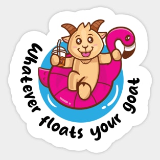 Whatever floats your goat (on light colors) Sticker